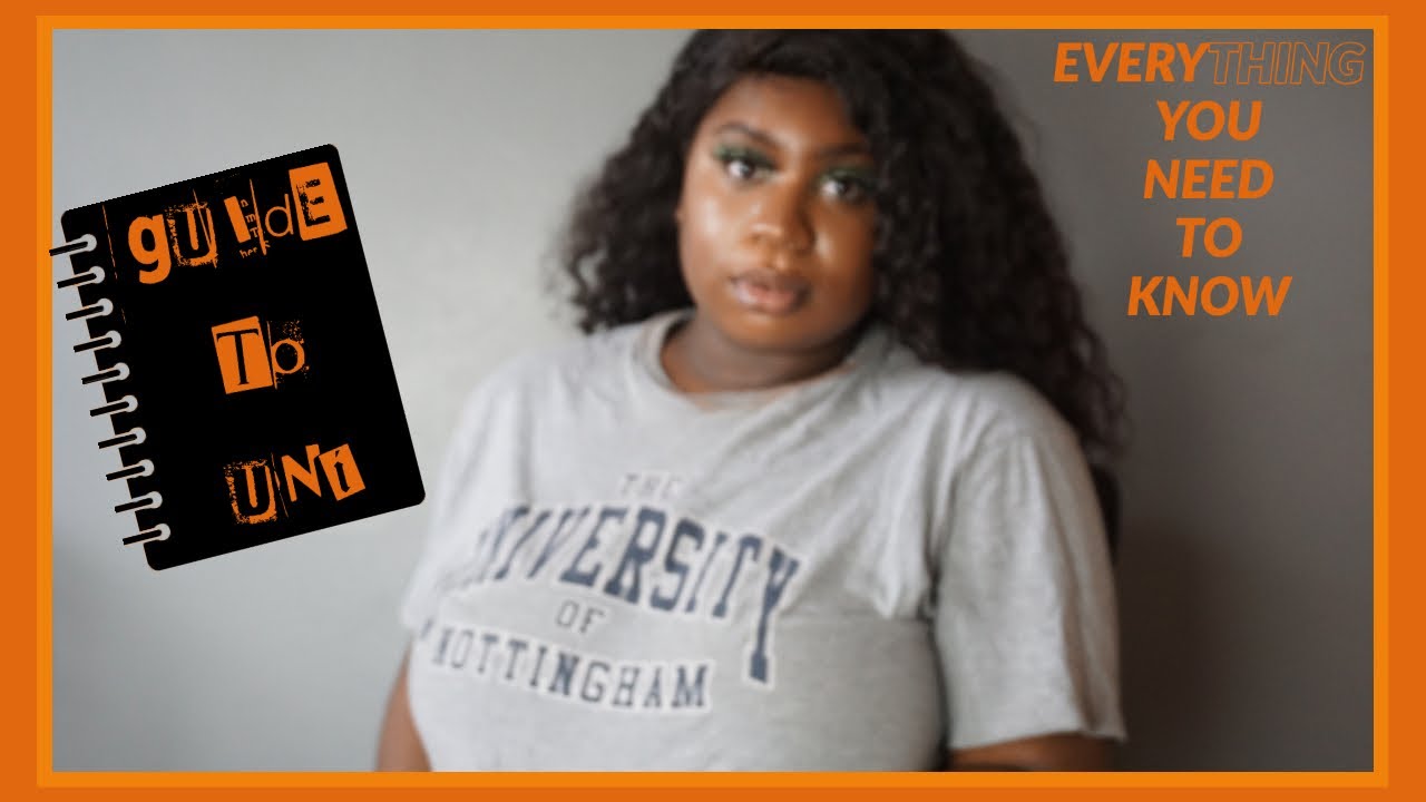 EVERYTHING YOU NEED TO KNOW ABOUT UNI OF NOTTINGHAM | UNI SERIES