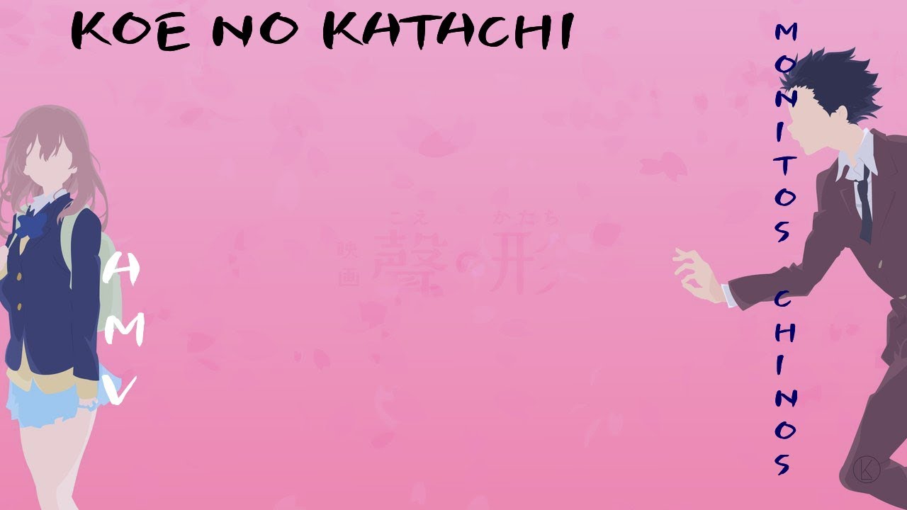 koe no katachi [AMV] - WITT LOWRY
