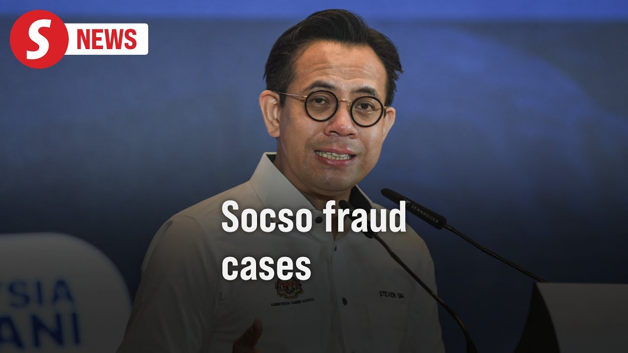 Socso probed 679 suspected fraud cases since 2020, says HR Minister