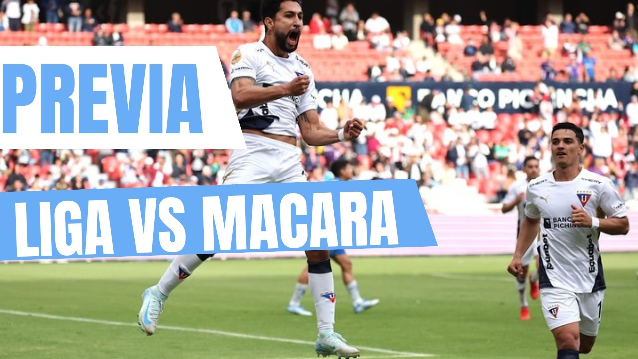 PREVIA LIGA VS MACARA