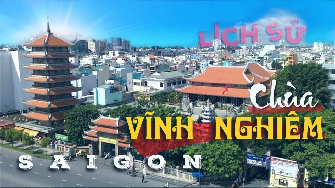 Kỳ lạ 2 ngôi chùa ở 2 đầu đất nước nhưng lại cùng tên! Sự ra đời Chùa Vĩnh Nghiêm ở Sài Gòn