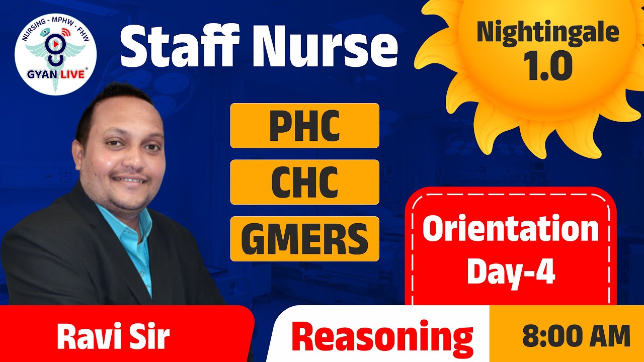 REASONING | Orientation Day-4 | Staff Nurse Nightingale 1.0 | PHC | CHC | GMERS | LIVE@8AM #gyanlive