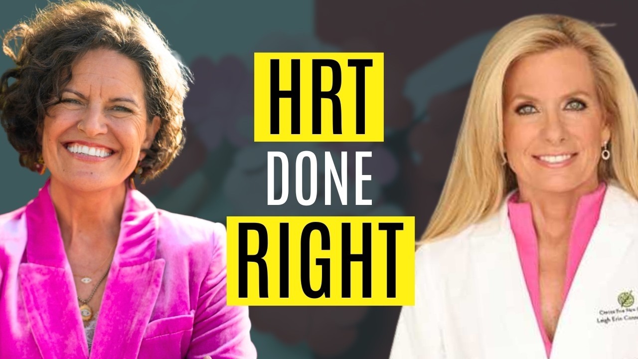 The Right Way to Use HRT for Women’s Health, Energy & Longevity with Dr. Leigh Erin Connealy