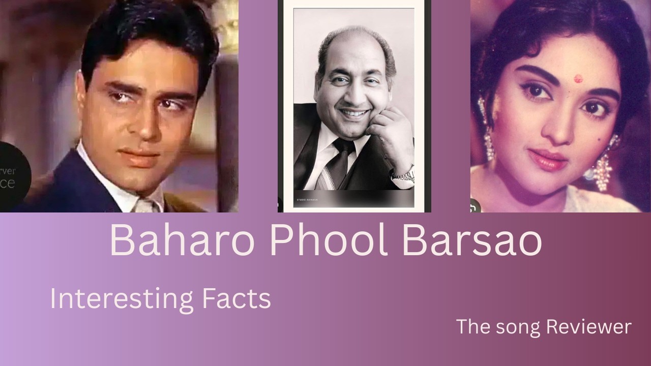 Baharon Phool Barsao: राग किरवानी पर आधारित मोहम्मद रफी का वो अमर गीत | Facts