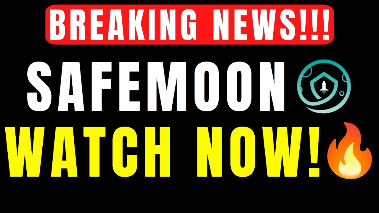 BREAKING NEWS! SAFEMOON HOLDERS - WATCH NOW!