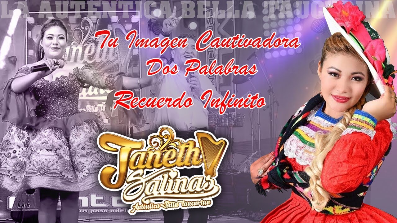 JANETH SALINAS ♫TU IMAGEN CAUTIVADORA-DOS PALABRAS-RECUERDO INFINITO♫ 2021-DANNY PRODUCCIONES ™✔