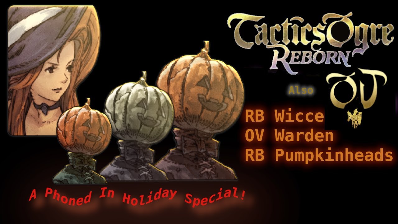 Know Your Units RebornVision? Wicce and Pumpkinheads!