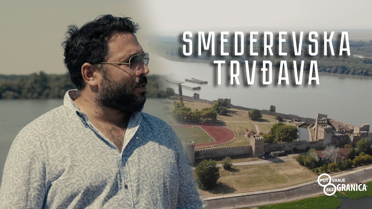 Putovanje bez granica 27 - Smederevska Tvrđava