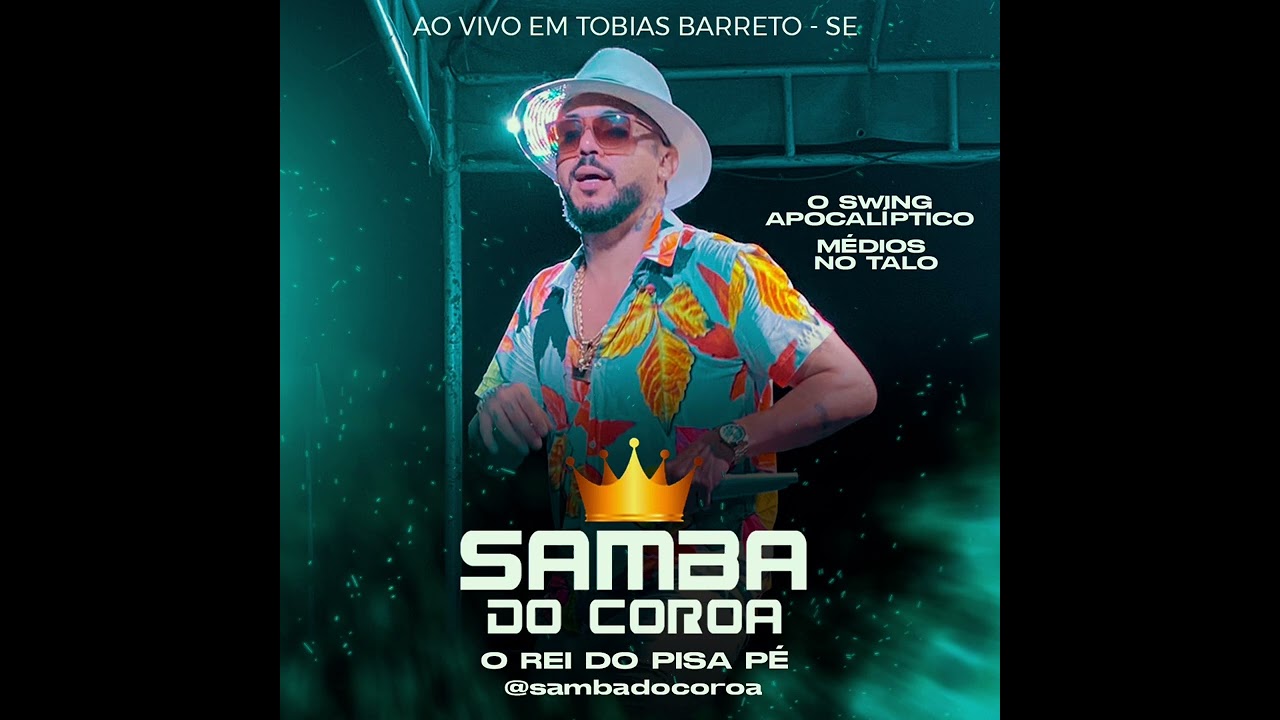 SAMBA DO COROA - AO VIVO EM TOBIAS BARRETO - SE (MÉDIOS NO TALO)