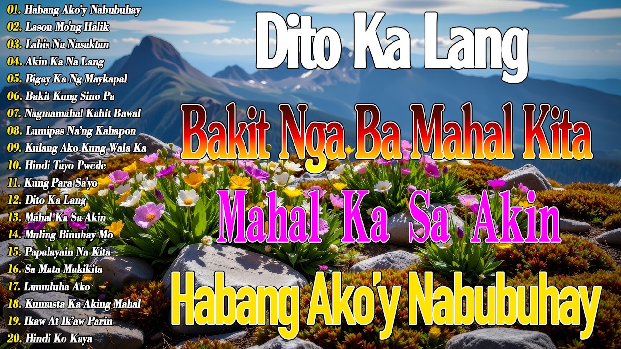 Habang Ako'y Nabubuhay 💖 Kung Para Sa'Yo || Tagalog Love Song 2025 || Best Of OPM Love Songs 2026