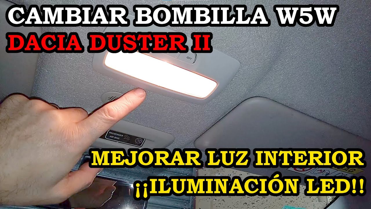 Cambiar Luz interior Habitáculo Dacia Duster II. Automóvil. Coche. Bombilla W5W LED. 412