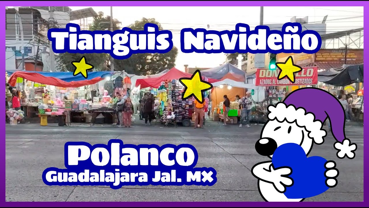 Chiri Recorrido por el TIANGUIS NAVIDEÑO   Colonia POLANCO Guadalajara Jal  MX 2024