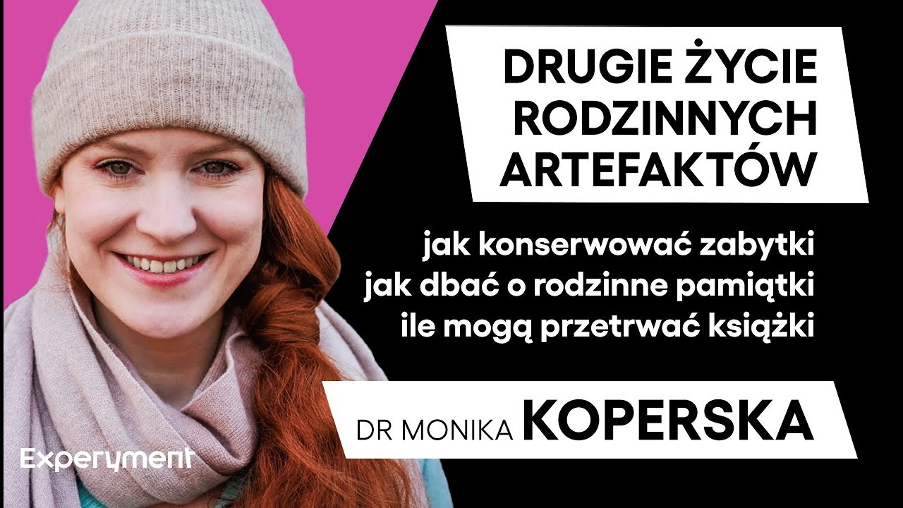 dr Monika Koperska. Drugie życie rodzinnych pamiątek. Jak konserwować artefakty?  | SCIENCE CAFE 2.0