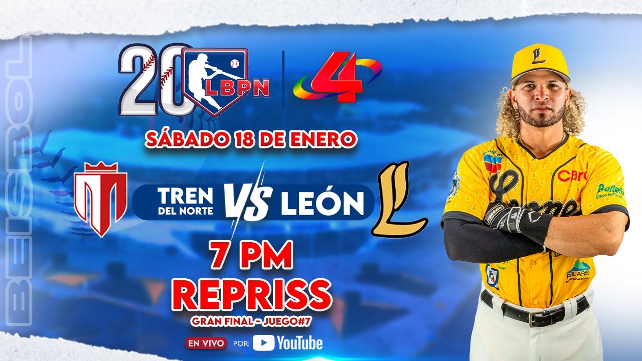 REPRISS  (JUEGO 7  - SERIE FINAL) - Tren del Norte 🆚 Leones de León  - LBPN 2024 – 2025