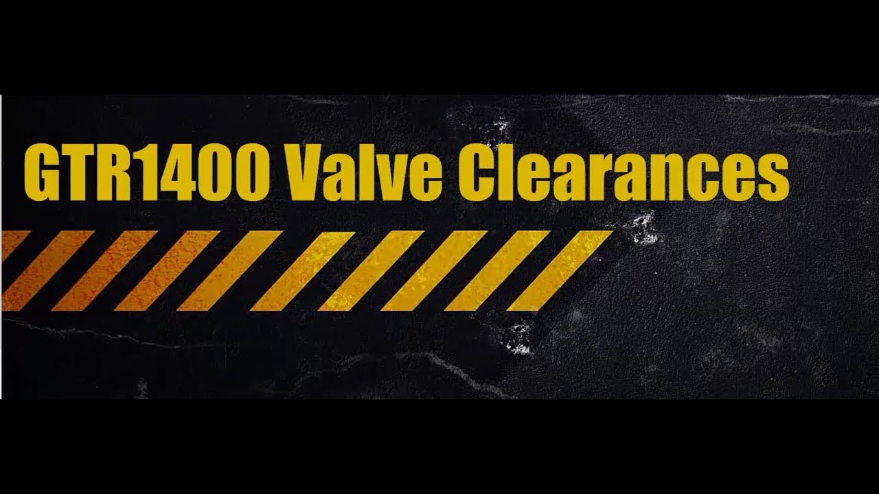 GTR1400 valve clearances