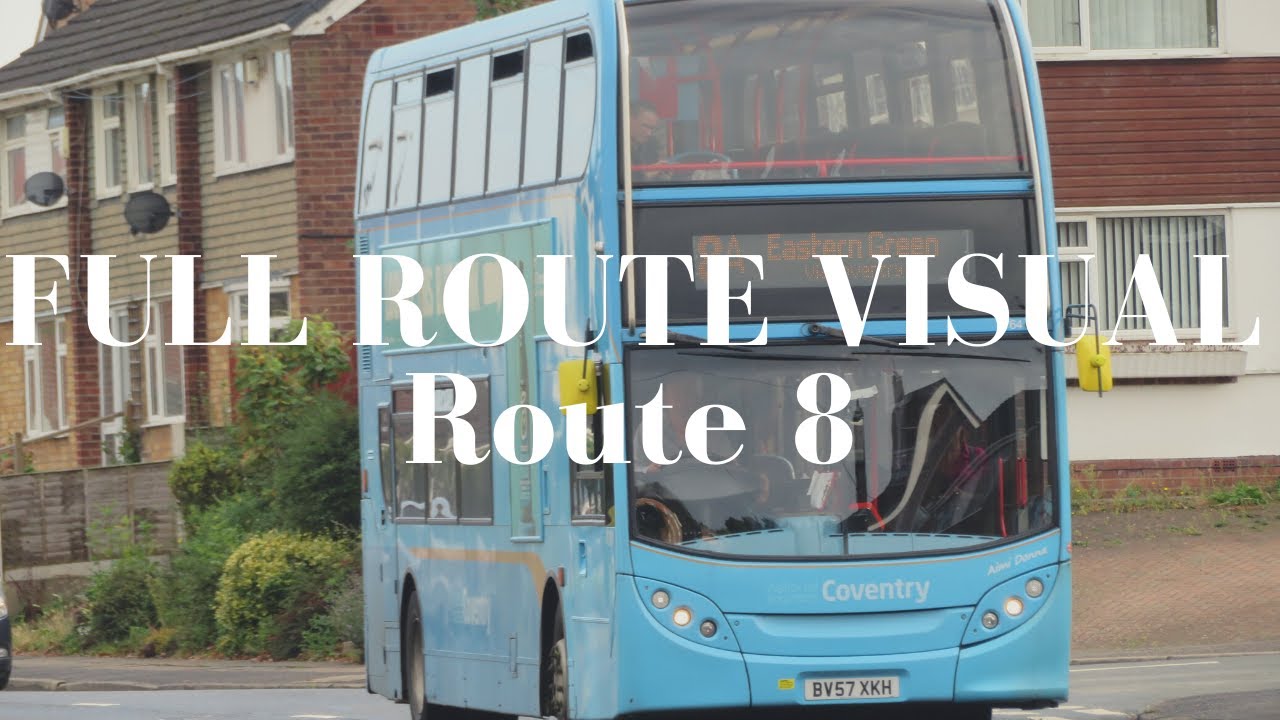 FULL ROUTE VISUAL | National Express Coventry - Route 8 - Eastern Green to Walsgave