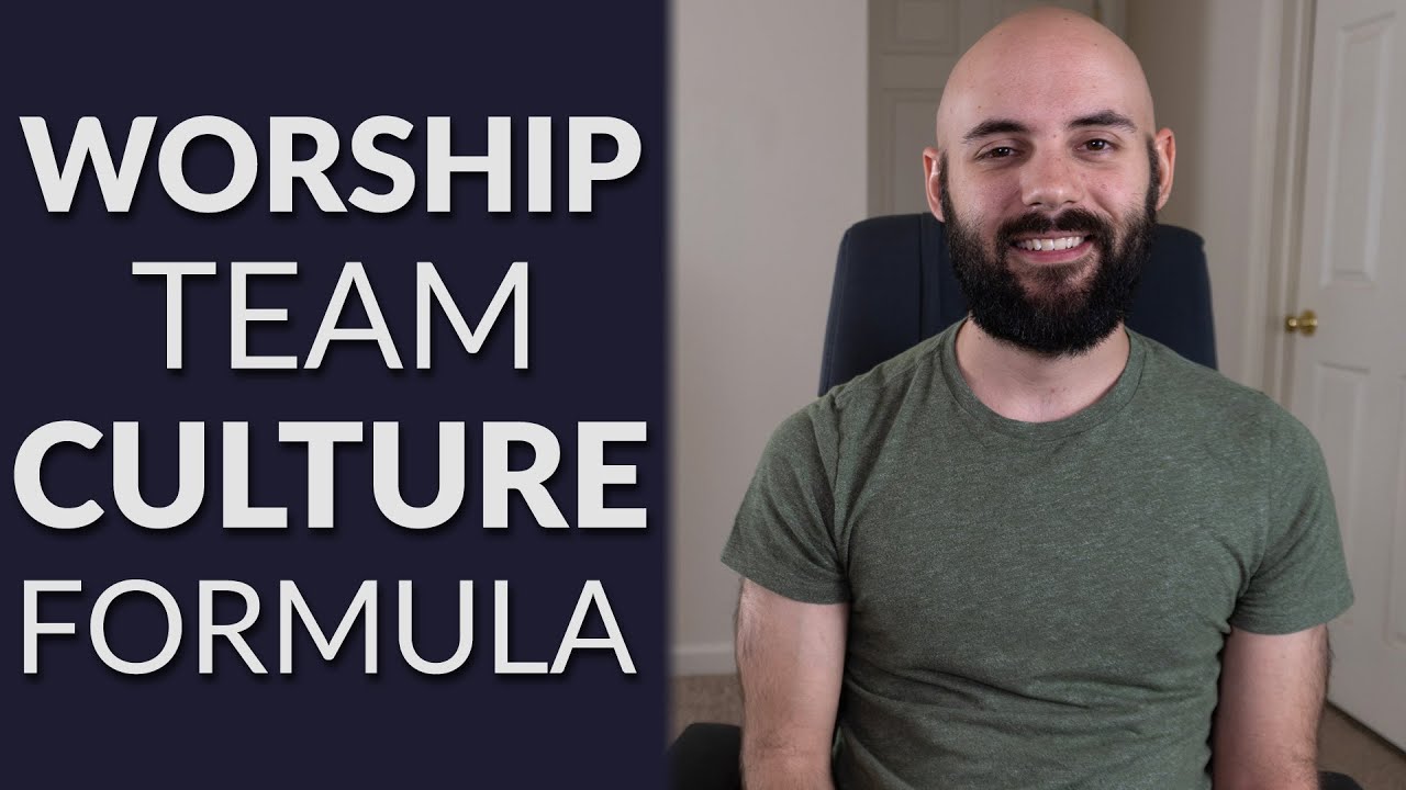 The Worship Team Culture Formula | Create The Culture You Want