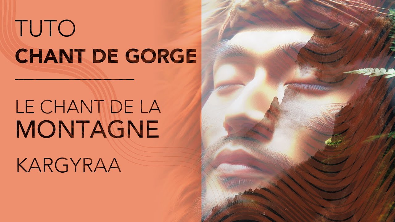 🏔️ Tuto CHANT DE GORGE KARGYRAA 🏔️