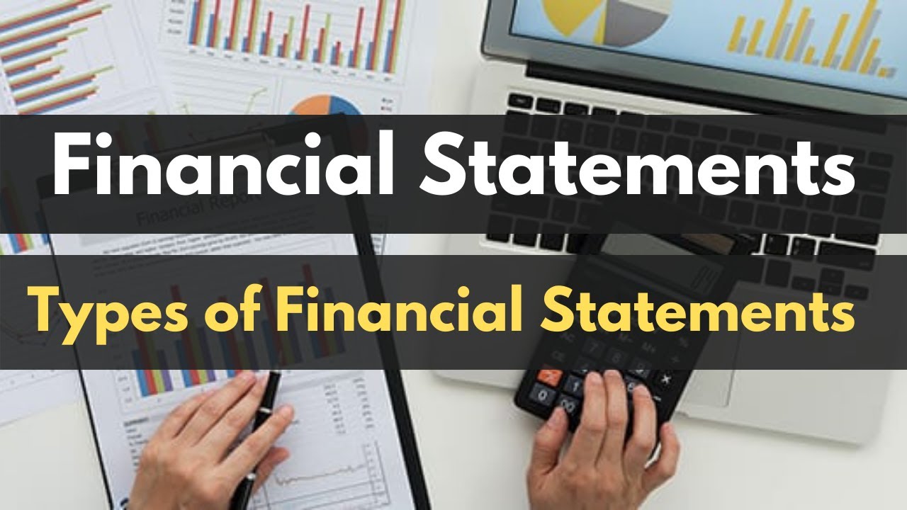 Financial Statements of Company | Types of Financial Statements | 6 Accounting Principles, Concepts