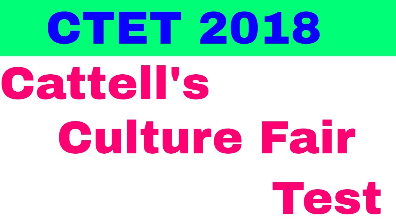 Cattell’s Culture Fair Test for CTET and State TET Exam