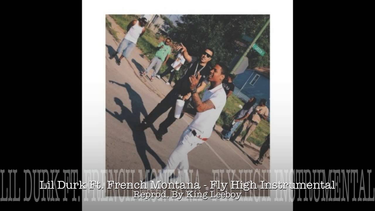 Lil Durk Ft. French Montana - Fly High (Instrumental) | ReProd. By King Leeboy