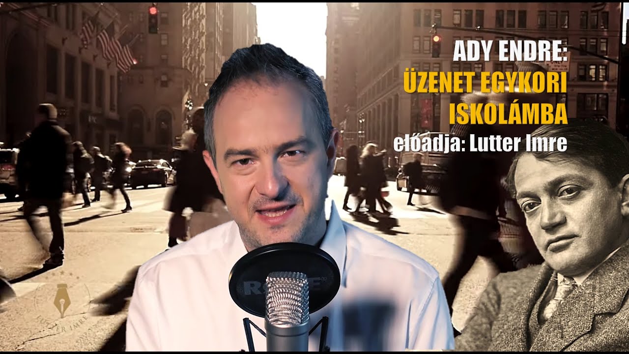 ADY ENDRE: Üzenet egykori iskolámba /Vers mindegy kinek /LUTTER IMRE