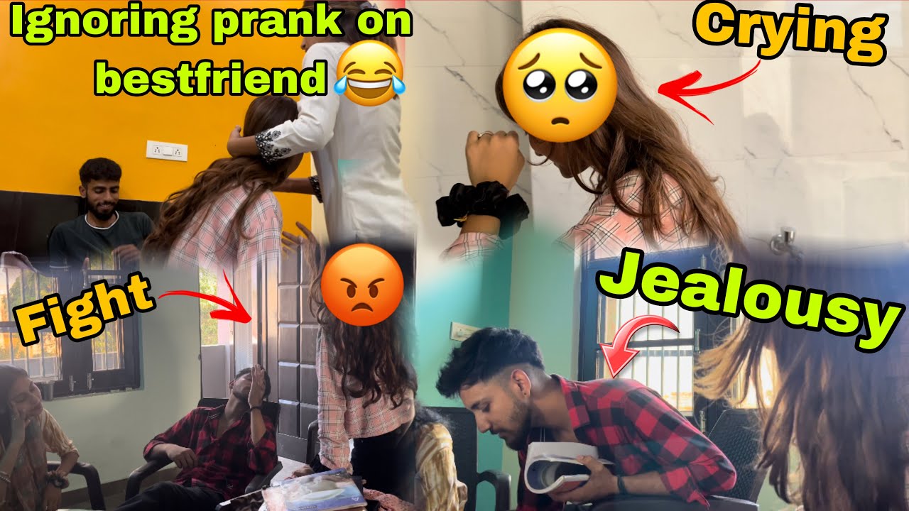ignore prank on bestfriend😂 || she started crying🥺 || fight 😡 || jealousy 🥲 ❤️