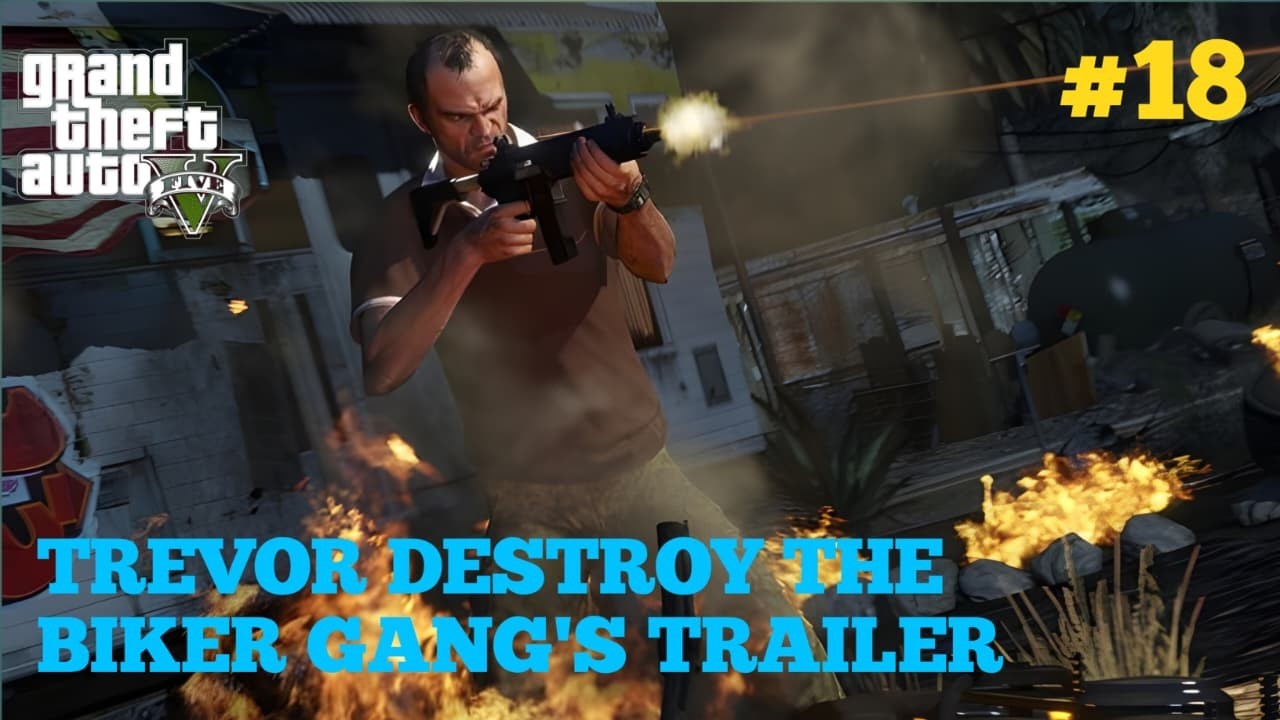 TREVOR DESTROY THE BIKER GANG'S TRAILER GTA V