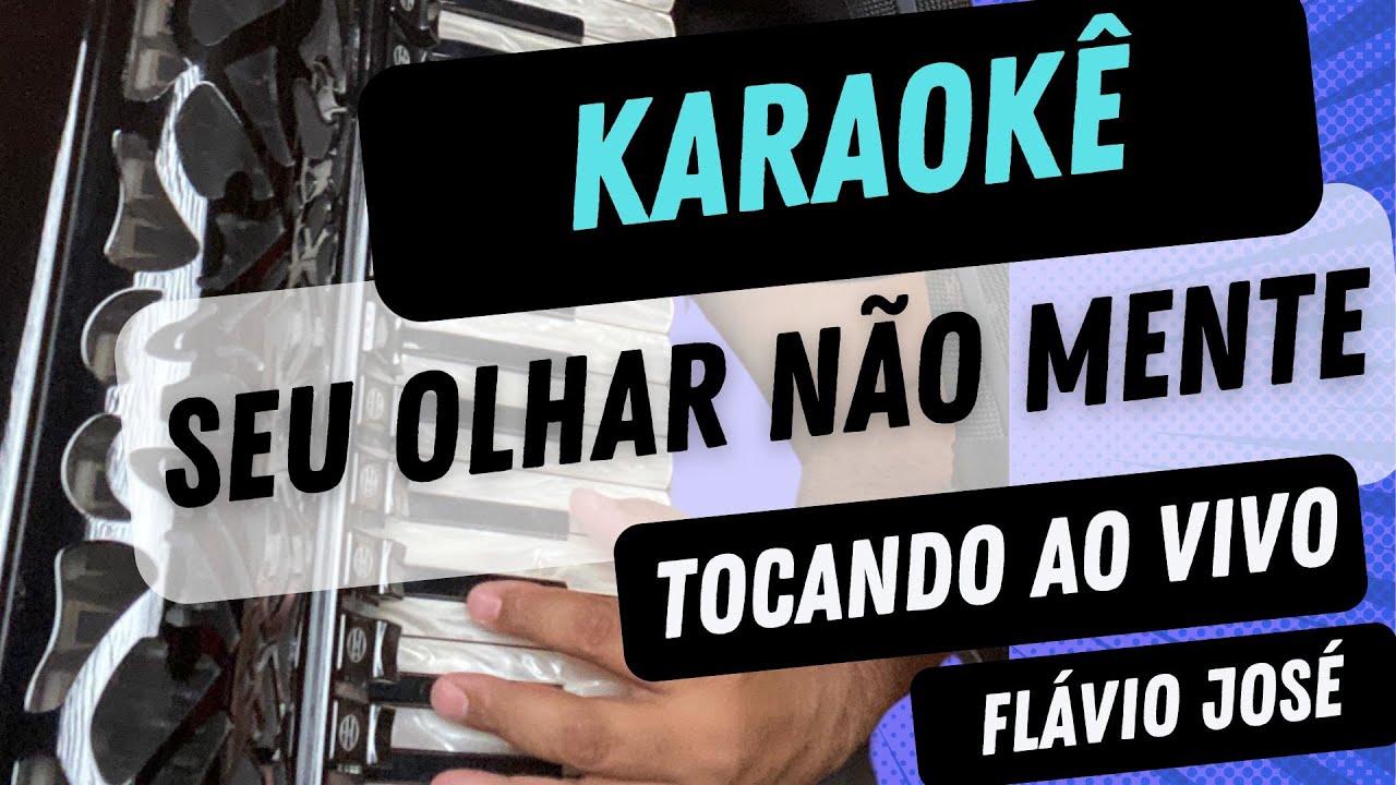 Seu Olhar Não Mente Flávio José (Karaokê) Léo Lima Sanfoneiro tocando ao vivo