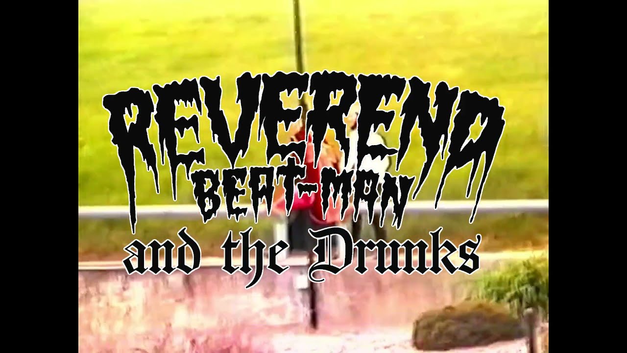 Reverend Beat-Man and the Drunks - lass uns liebe machen