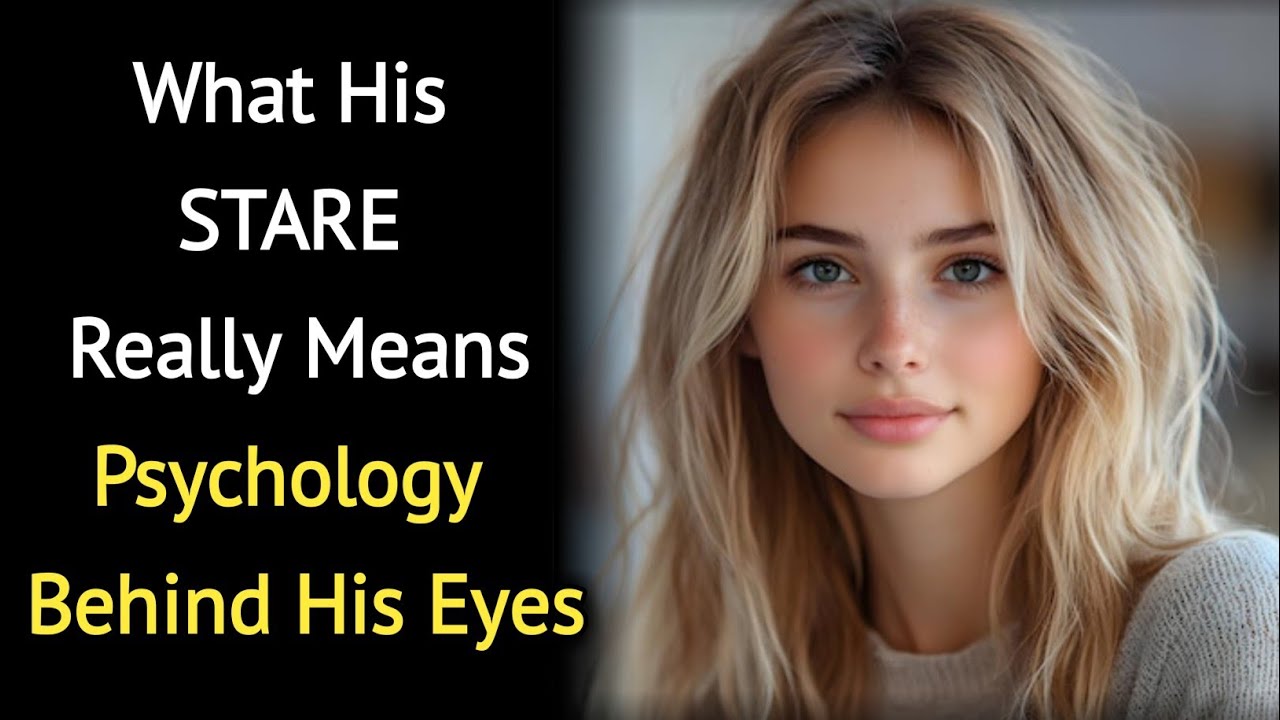 When a Man Stares Into Your Eyes Without Looking Away | What Psychology Says