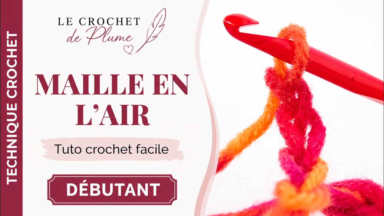 Maille en l’air (chaînette) : régulière et sans serrer (débutant)