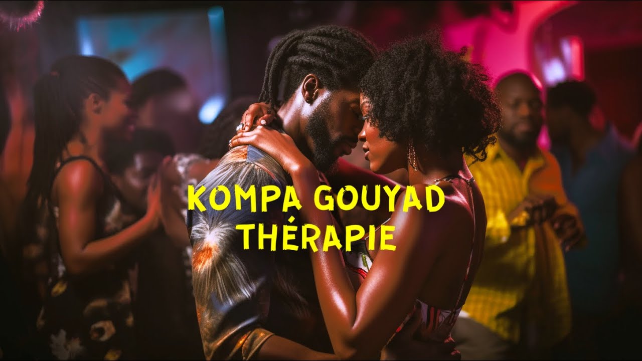 Kompa Gouyad Thérapie | Haiti | Paris | Montreal | Compas