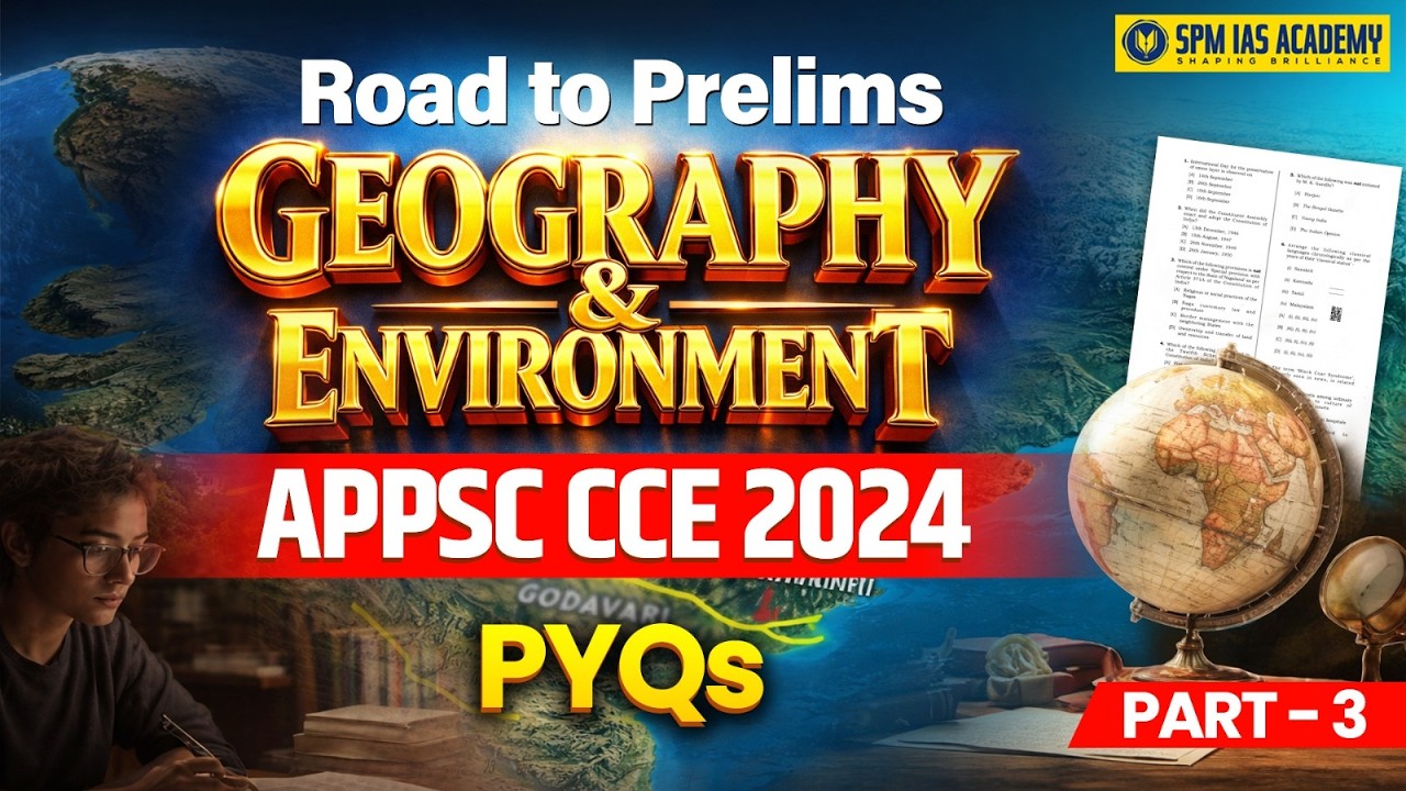 Road to Prelims Begins! | APPSC Geography & Environment PYQs Explained (Part 3) | EP- 4