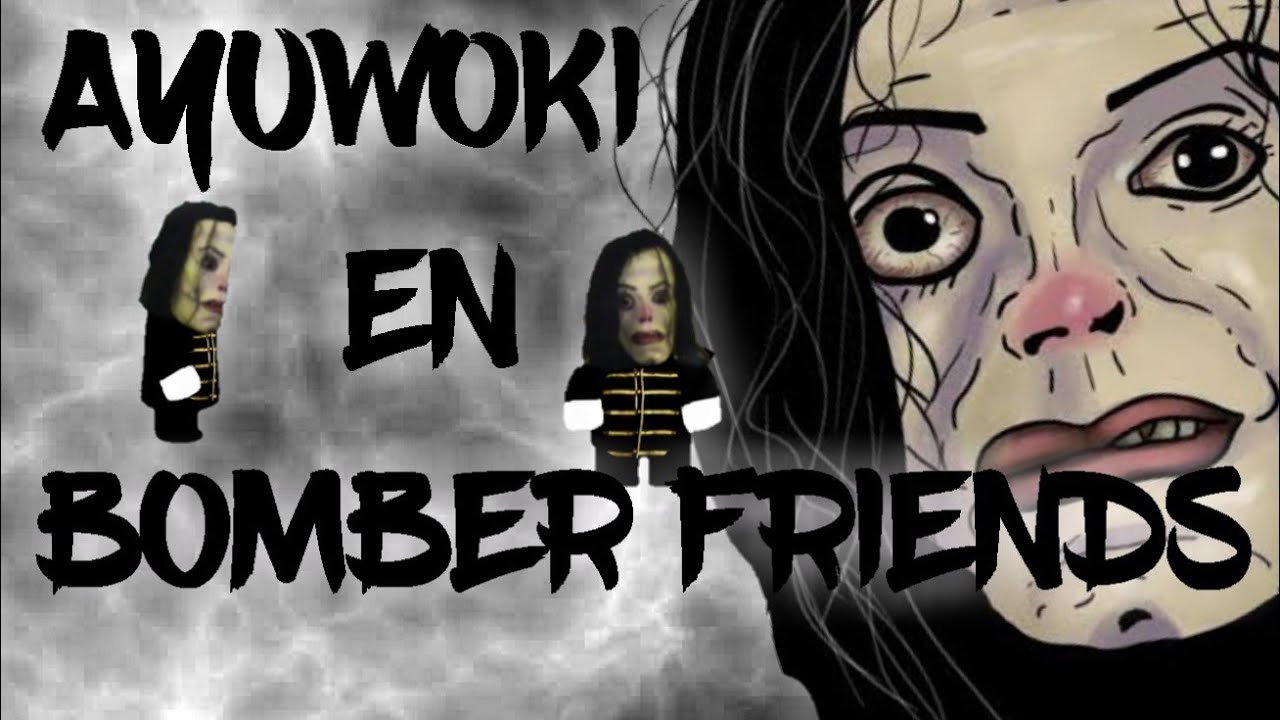 Bomber Friends // Skin de Ayuwoki Versión 3.48 ''Hack''