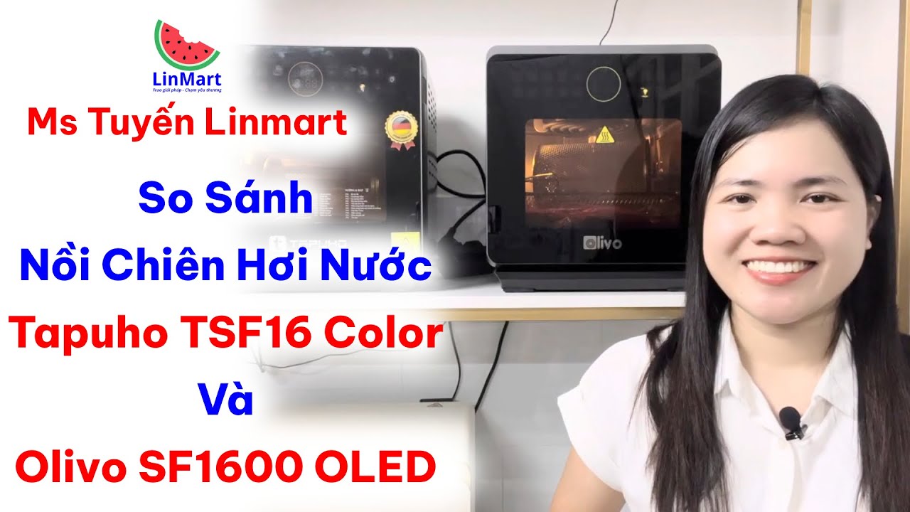 So Sánh Nồi Chiên Hơi Nước Tapuho TSF16 Color & Olivo SF1600 Oled | Nên Mua Nồi Chiên Nào Năm 2025?