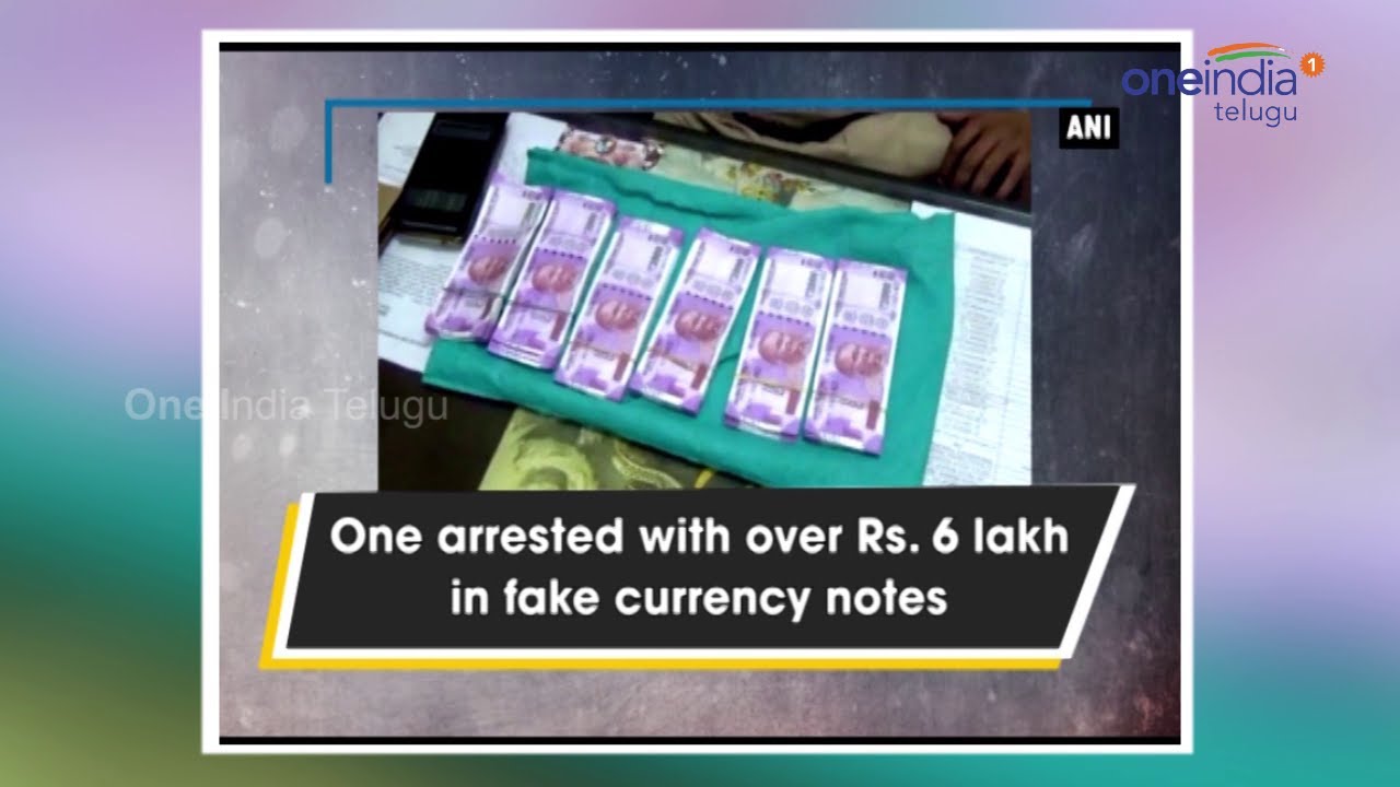 Fake Currency Notes Hulchul, One arrested with Over Rs. 6 Lakh | Oneindia Telugu