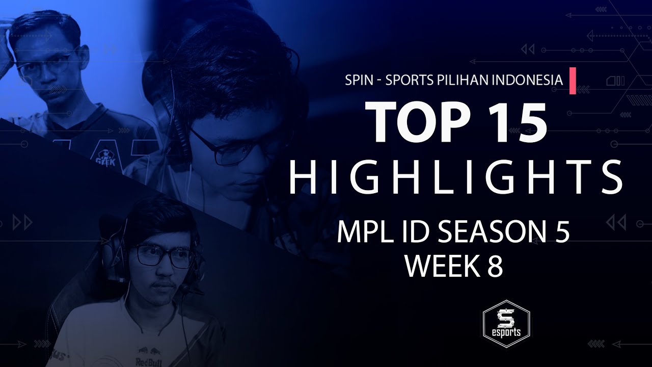 MPL ID 5 TOP 15 PLAYS MPL WEEK 8 WANN DOYOK BRANZ MANIAC!! UDIL IS BACK! | SPIN Esports