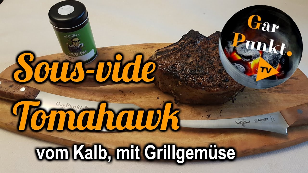 Sous-vide Tomahawk vom Kalb vom Oberhitzegrill mit mediterranem Grillgem&uuml;se - GarPunkt.TV #78