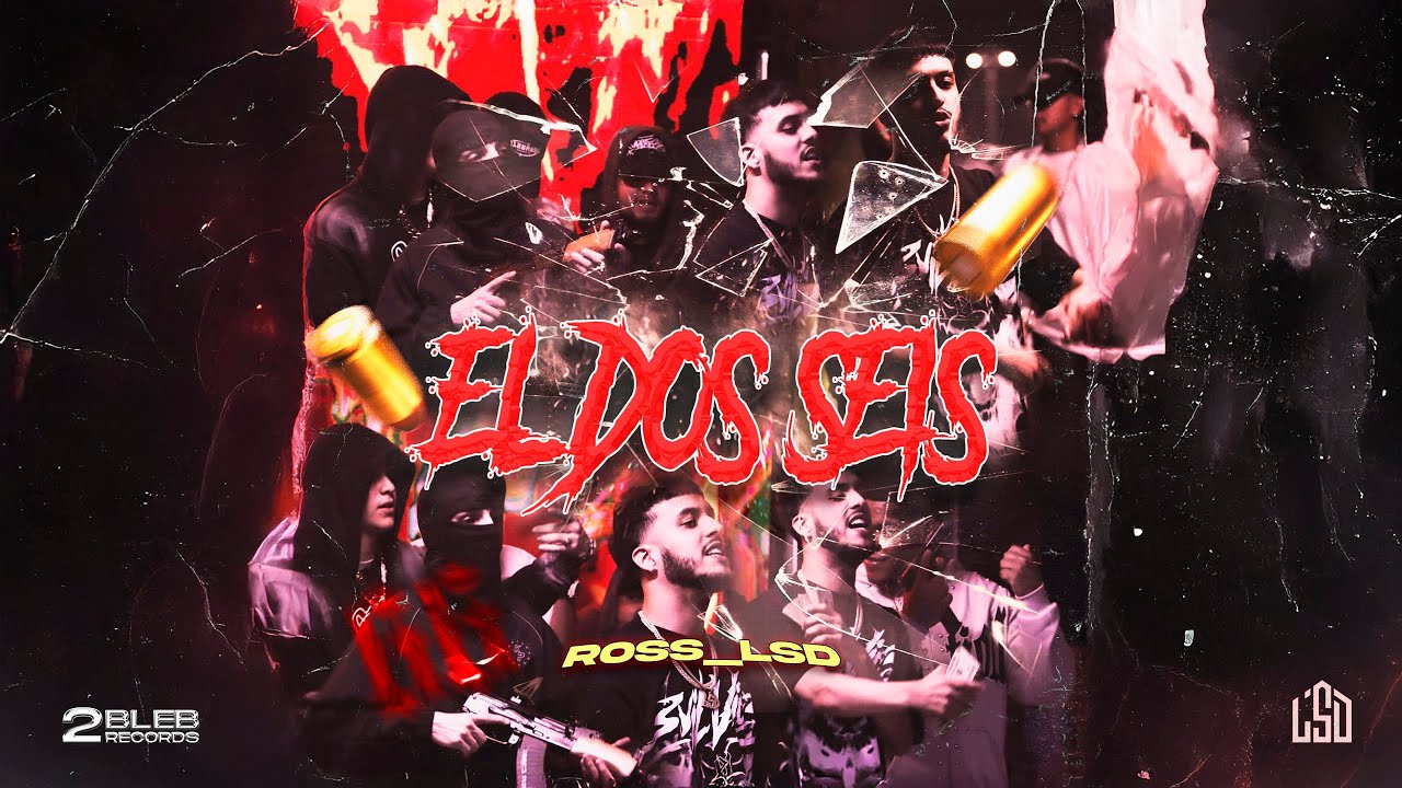 ROSSLSD - &ldquo;EL DOS SEIS&rdquo; ( VIDEO OFFICIAL)
