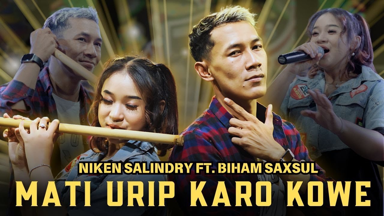 MATI URIP KARO KOWE - NIKEN SALINDRY FT BIHAM SAXSUL - JANDUT EVERYWHERE