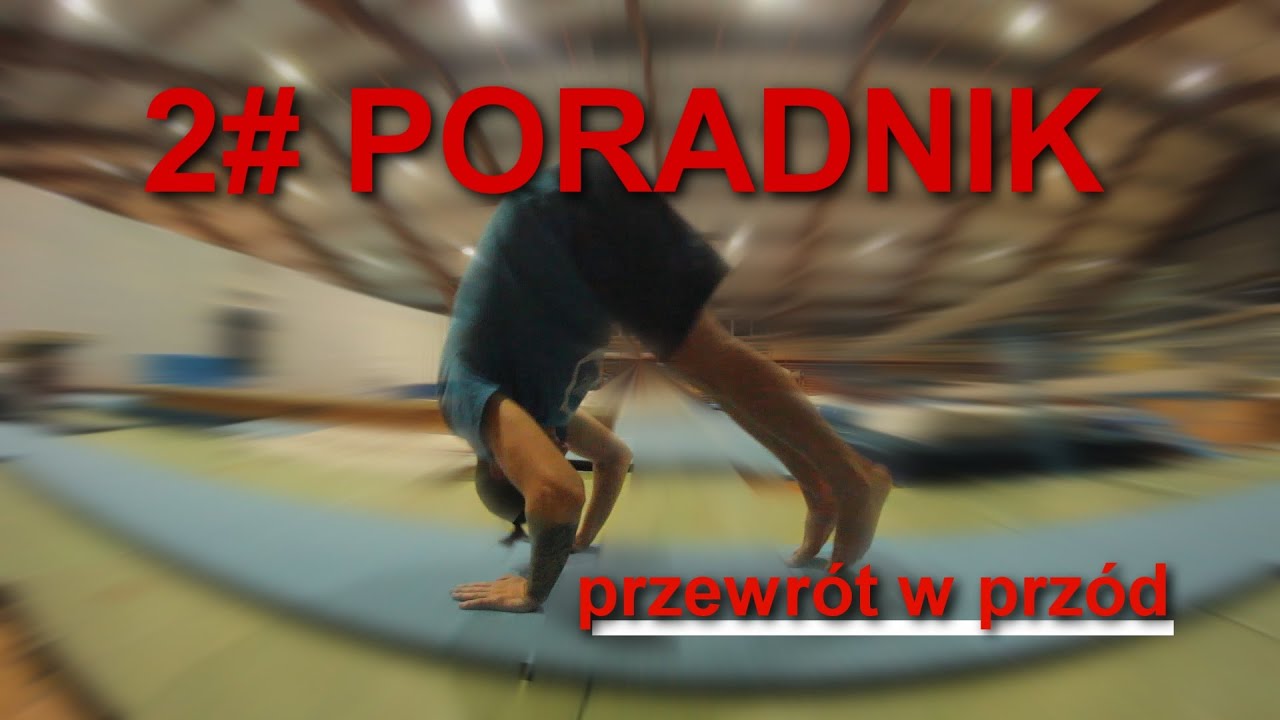 Jak zrobić przewrót w przód? Poradnik metodycznie.