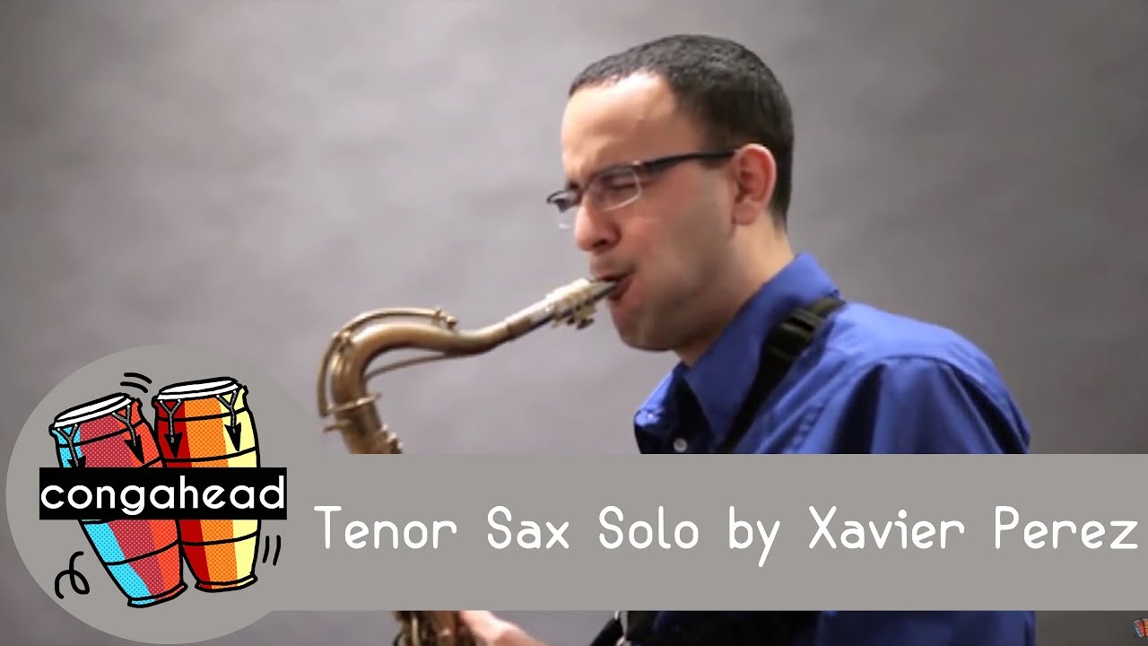 Tenor sax solo by Xavier Perez