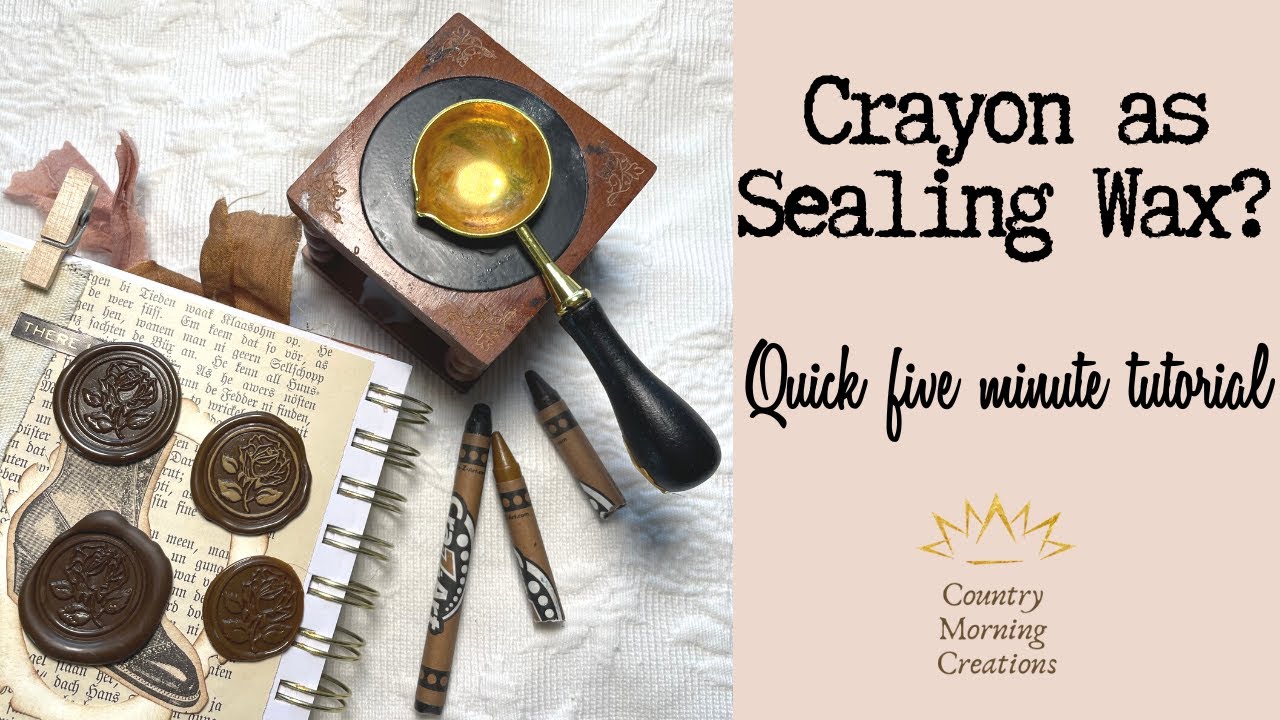 Use a crayon as sealing wax. 5 minute tutorial.