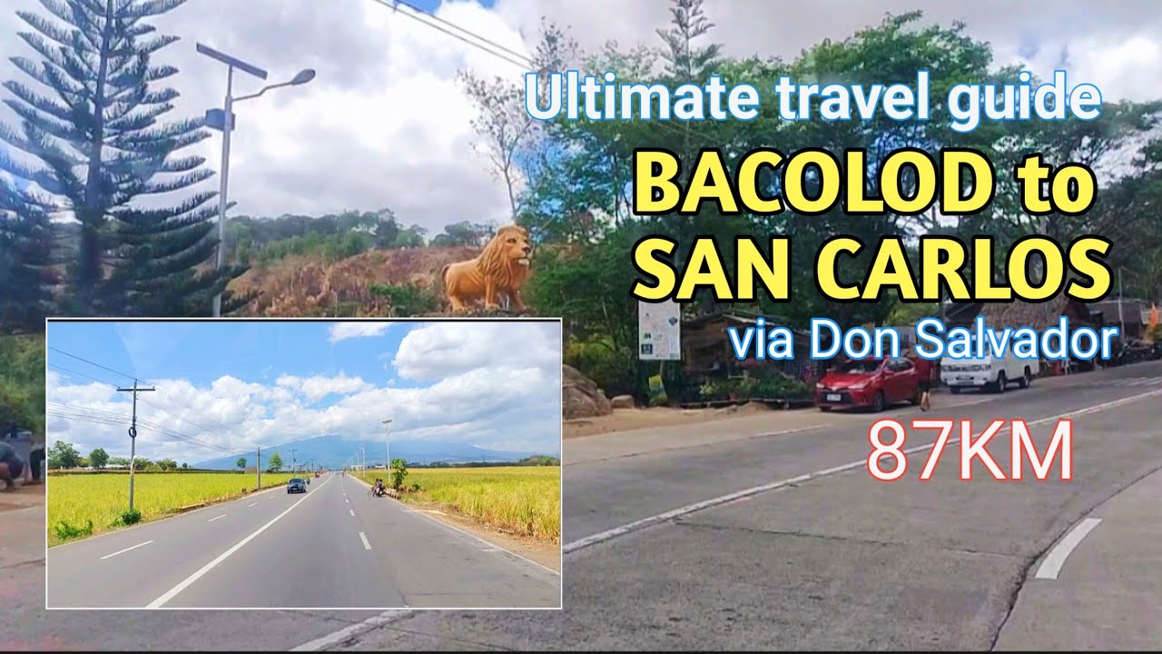 Bacolod to San Carlos via Don Salvador.Complete road coverage 2024.