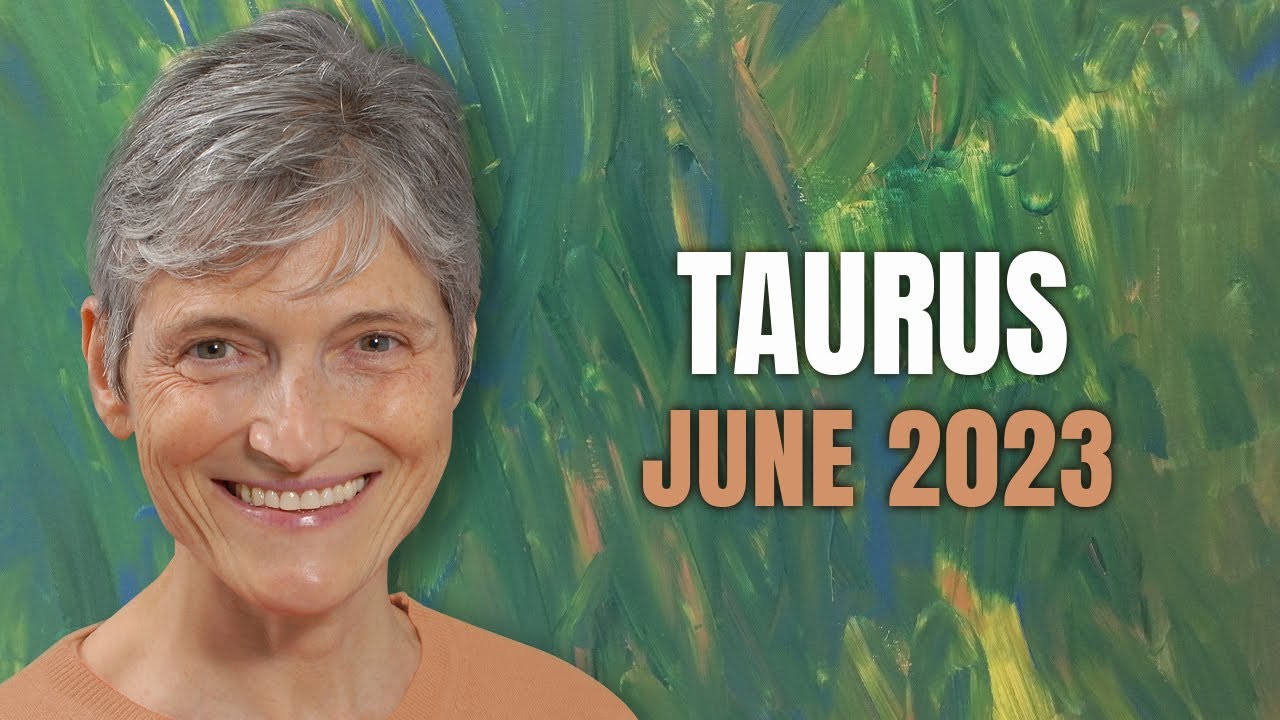 Taurus June 2023 - New Opportunities coming up for you!