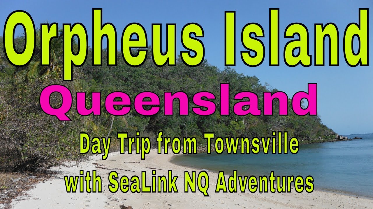 Orpheus Island, Queensland - Day Trip with SeaLink NQ Adventures, Townsville Australia