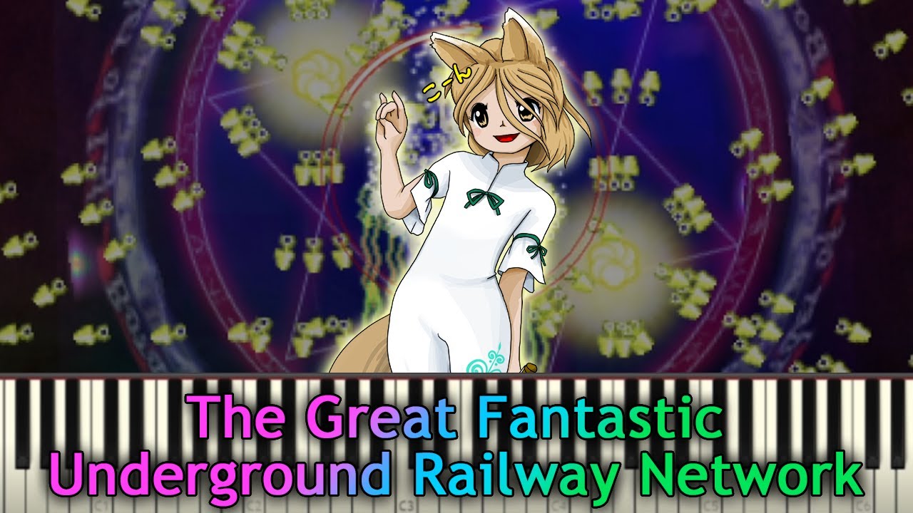 Touhou Piano Transcription - The Great Fantastic Underground Railway Network