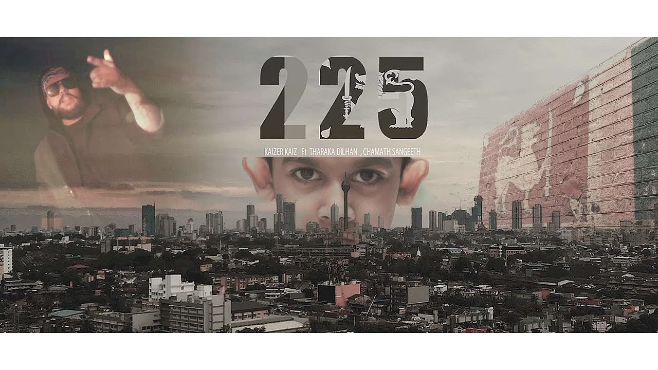 225 - Kaizer Kaiz ft. Tharaka Dilhan (Official Music Video)