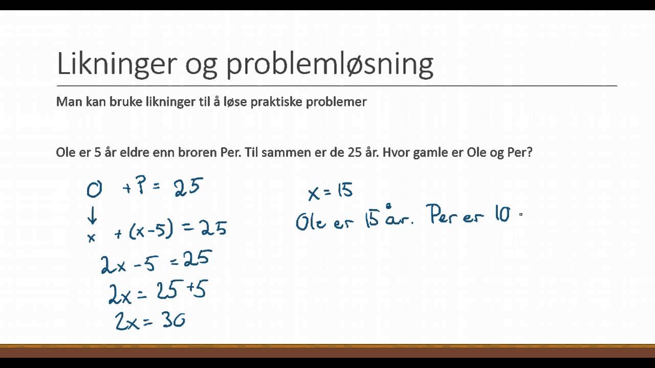 Likninger og probleml&oslash;sning
